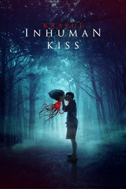Watch Inhuman Kiss Movies for Free