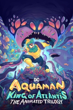 Watch Aquaman: King of Atlantis Movies for Free