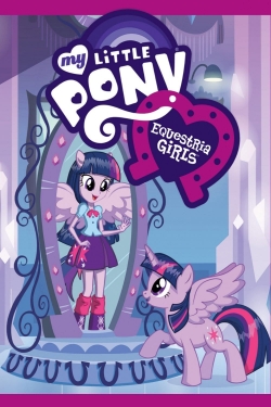 Watch My Little Pony: Equestria Girls Movies for Free