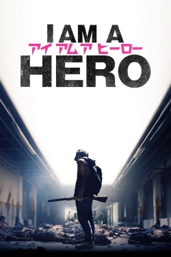 Watch I Am a Hero Movies for Free