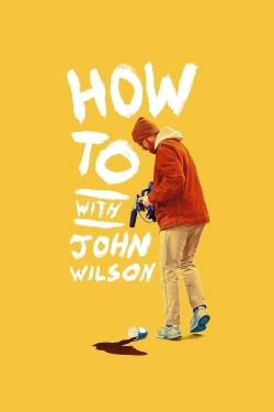 Watch How To with John Wilson Movies for Free
