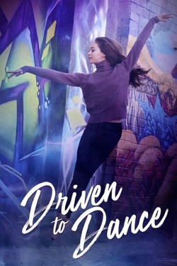 Watch Driven to Dance Movies for Free