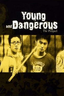 Watch Young and Dangerous: The Prequel Movies for Free