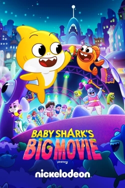Watch Baby Shark's Big Movie Movies for Free