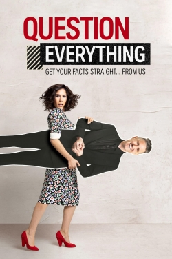 Watch Question Everything Movies for Free