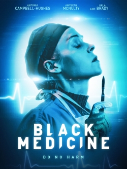 Watch Black Medicine Movies for Free