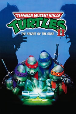 Watch Teenage Mutant Ninja Turtles II: The Secret of the Ooze Movies for Free
