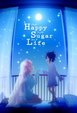 Watch Happy Sugar Life Movies for Free