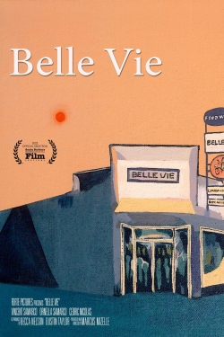 Watch Belle Vie Movies for Free
