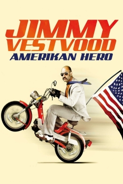Watch Jimmy Vestvood: Amerikan Hero Movies for Free
