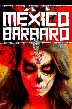 Watch Barbarous Mexico Movies for Free