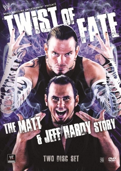 Watch WWE: Twist of Fate - The Jeff Hardy Story Movies for Free