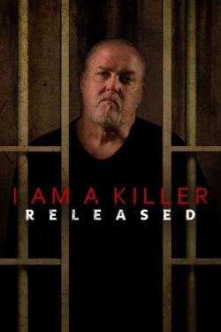 Watch I AM A KILLER: RELEASED Movies for Free