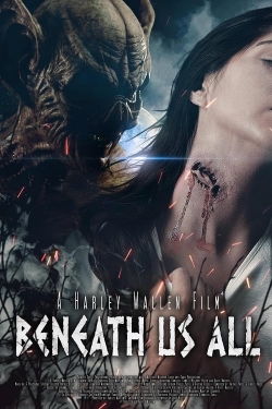 Watch Beneath Us All Movies for Free