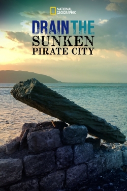 Watch Drain The Sunken Pirate City Movies for Free