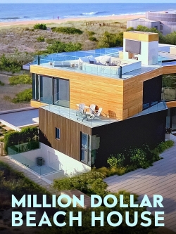 Watch Million Dollar Beach House Movies for Free