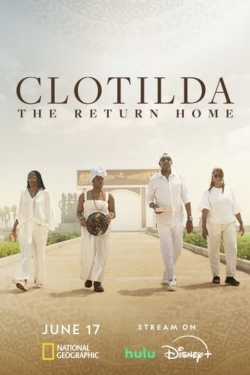 Watch Clotilda: The Return Home Movies for Free