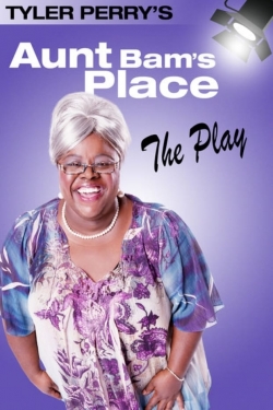 Watch Tyler Perry's Aunt Bam's Place - The Play Movies for Free
