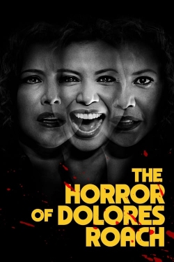 Watch The Horror of Dolores Roach Movies for Free