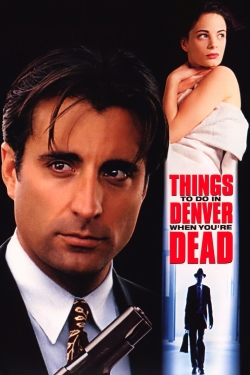 Watch Things to Do in Denver When You're Dead Movies for Free