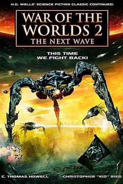 Watch War of the Worlds 2: The Next Wave Movies for Free