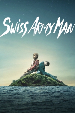 Watch Swiss Army Man Movies for Free