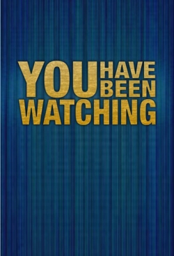 Watch You Have Been Watching Movies for Free