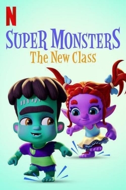 Watch Super Monsters: The New Class Movies for Free