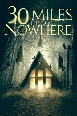 Watch 30 Miles from Nowhere Movies for Free