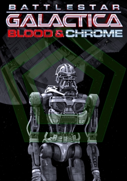 Watch Battlestar Galactica: Blood & Chrome Movies for Free