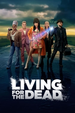 Watch Living for the Dead Movies for Free