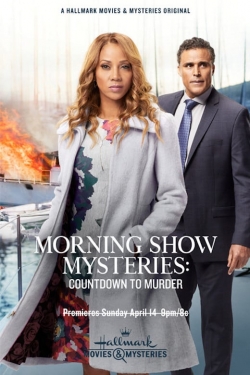 Watch Morning Show Mysteries: Countdown to Murder Movies for Free