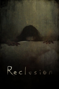 Watch Reclusion Movies for Free