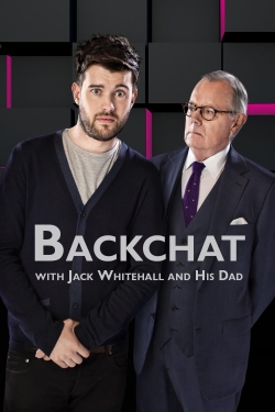 Watch Backchat with Jack Whitehall and His Dad Movies for Free