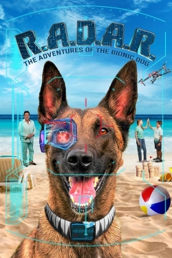 Watch R.A.D.A.R.: The Adventures of the Bionic Dog Movies for Free