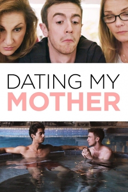 Watch Dating My Mother Movies for Free