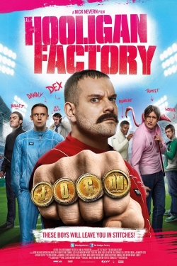 Watch The Hooligan Factory Movies for Free