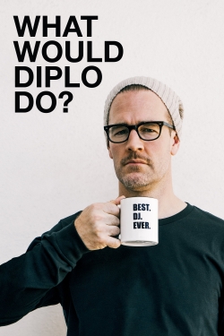 Watch What Would Diplo Do? Movies for Free