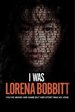 Watch I Was Lorena Bobbitt Movies for Free