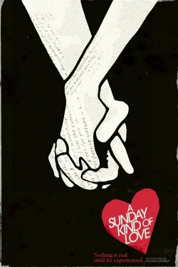Watch A Sunday Kind of Love Movies for Free