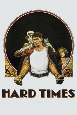 Watch Hard Times Movies for Free