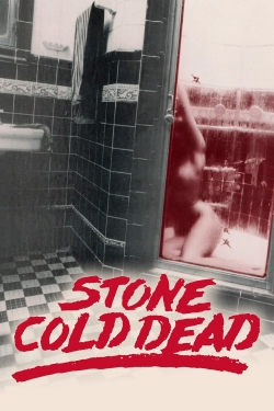 Watch Stone Cold Dead Movies for Free
