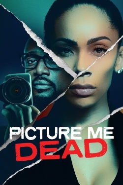 Watch Picture Me Dead Movies for Free