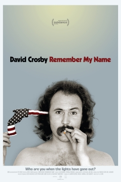 Watch David Crosby: Remember My Name Movies for Free