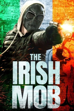 Watch The Irish Mob Movies for Free
