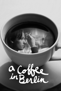 Watch A Coffee in Berlin Movies for Free
