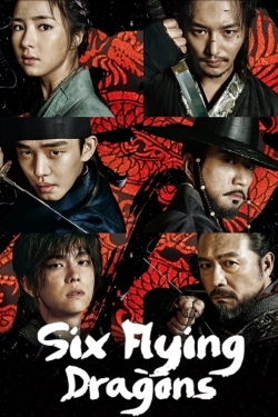 Watch Six Flying Dragons Movies for Free