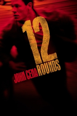 Watch 12 Rounds Movies for Free
