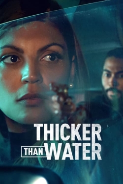 Watch Thicker Than Water Movies for Free