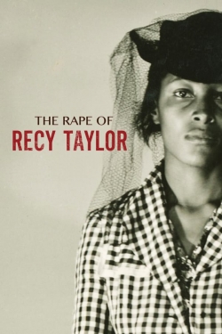 Watch The Rape of Recy Taylor Movies for Free
